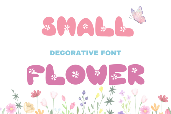 Small Flower Font: A Cheerful Typeface for Campaigns